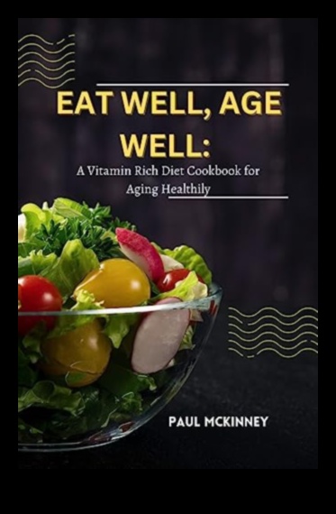 الحكمة الطهي: تغذية الشيخوخة لشيخوخة نابضة بالحياة